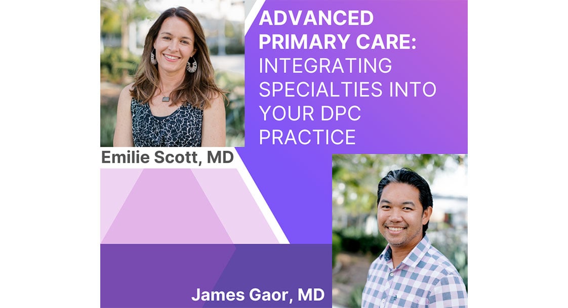 Advanced Primary Care: Integrating Specialties into Your DPC Practice